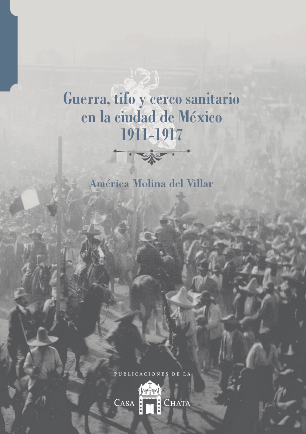 Guerra, tifo y cerco sanitario en la Ciudad de México