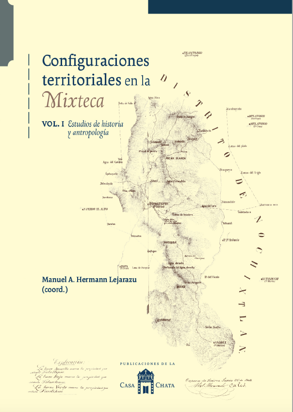 Configuraciones territoriales en la Mixteca Vol. I