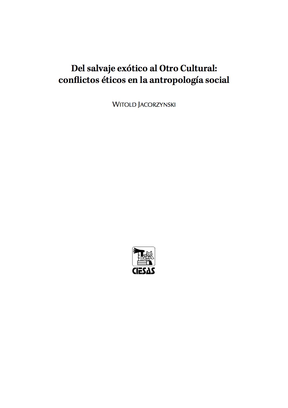 Del salvaje exótico al Otro Cultural: conflictos éticos en la antropología - Imagen 2