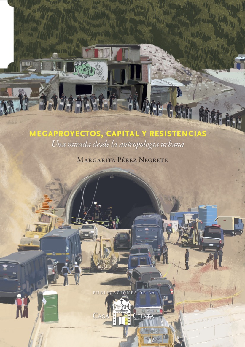 Megaproyectos, capital y resistencias