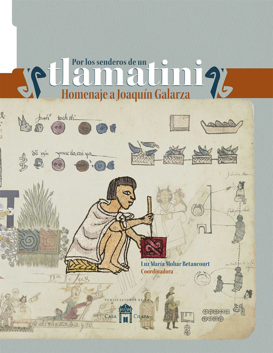 Por los senderos de un tlamatini. Homenaje a Joaquín Galarza