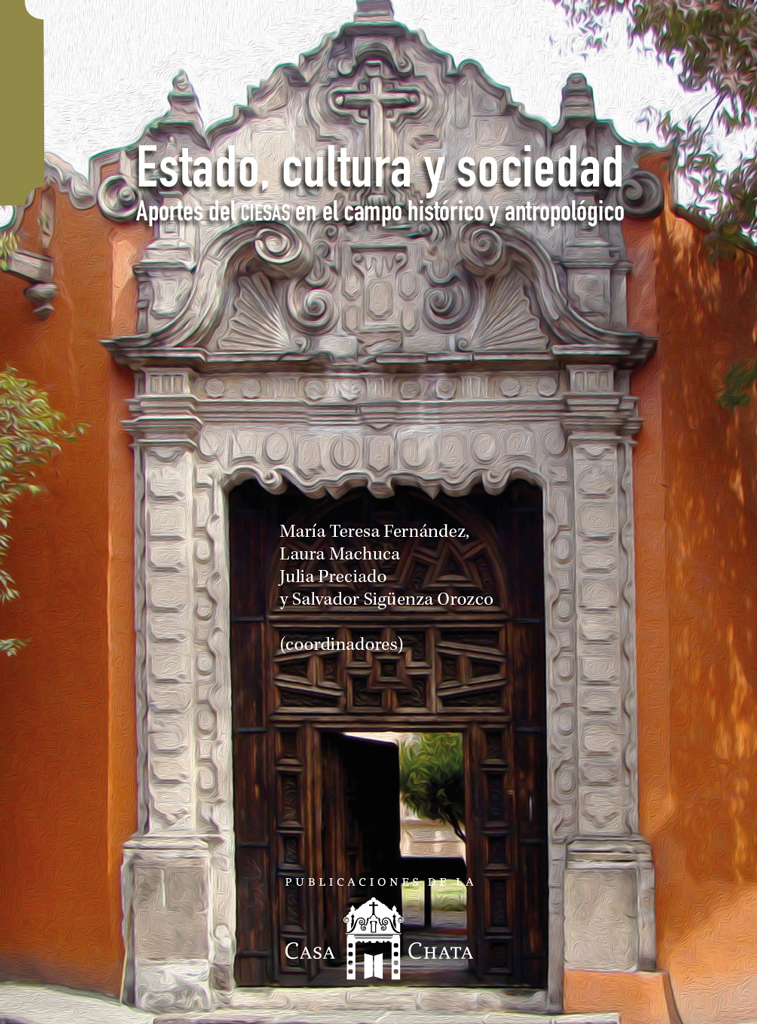 Estado, cultura y sociedad: Aportes del CIESAS en el campo histórico y antropológico